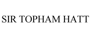 SIR TOPHAM HATT