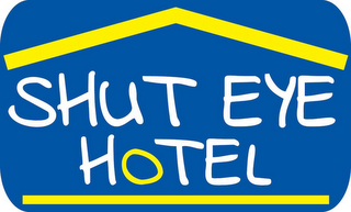 SHUT EYE HOTEL