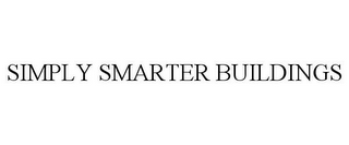 SIMPLY SMARTER BUILDINGS