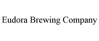 EUDORA BREWING COMPANY