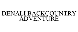 DENALI BACKCOUNTRY ADVENTURE