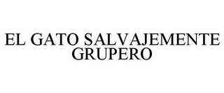 EL GATO SALVAJEMENTE GRUPERO