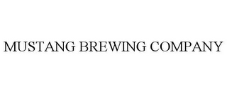 MUSTANG BREWING COMPANY