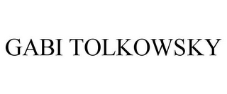 GABI TOLKOWSKY