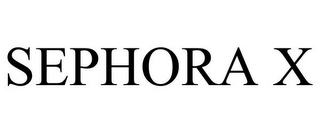 SEPHORA X