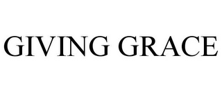 GIVING GRACE