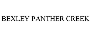BEXLEY PANTHER CREEK