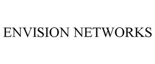 ENVISION NETWORKS