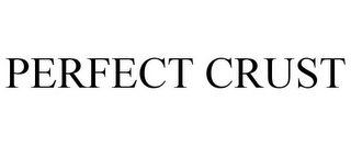 PERFECT CRUST