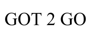 GOT 2 GO