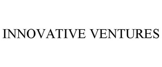 INNOVATIVE VENTURES