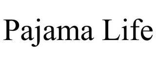 PAJAMA LIFE