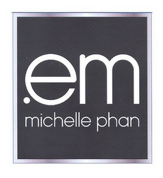.EM MICHELLE PHAN