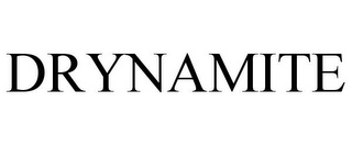DRYNAMITE