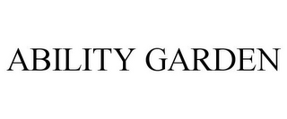 ABILITY GARDEN