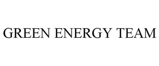 GREEN ENERGY TEAM