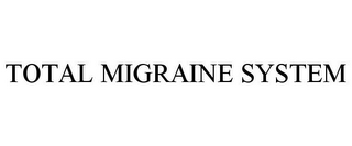 TOTAL MIGRAINE SYSTEM