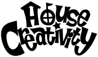 HOUSE CREATIVITY