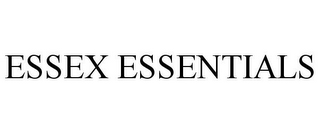 ESSEX ESSENTIALS