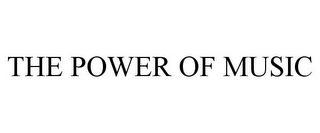 THE POWER OF MUSIC