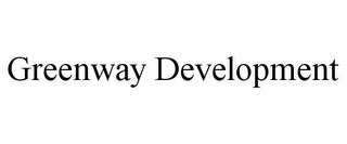 GREENWAY DEVELOPMENT
