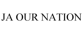 JA OUR NATION