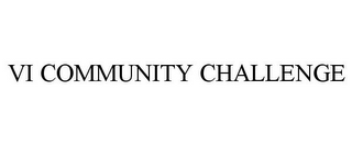 VI COMMUNITY CHALLENGE