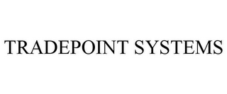 TRADEPOINT SYSTEMS