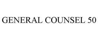 GENERAL COUNSEL 50