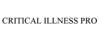 CRITICAL ILLNESS PRO