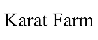 KARAT FARM