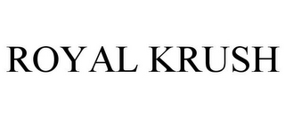 ROYAL KRUSH
