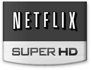 NETFLIX SUPER HD