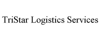 TRISTAR LOGISTICS SERVICES