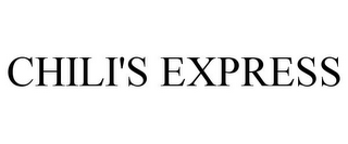 CHILI'S EXPRESS
