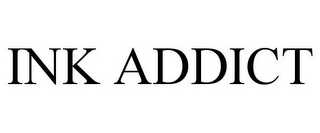 INK ADDICT