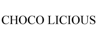 CHOCO LICIOUS