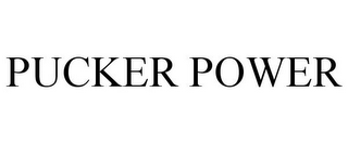 PUCKER POWER