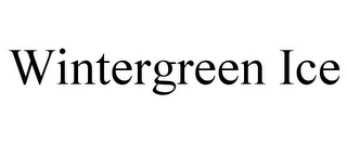 WINTERGREEN ICE