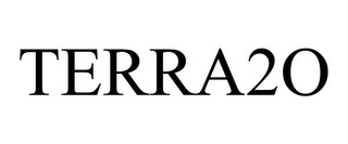 TERRA2O