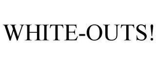 WHITE-OUTS!