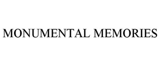 MONUMENTAL MEMORIES