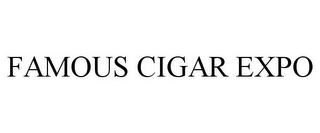 FAMOUS CIGAR EXPO