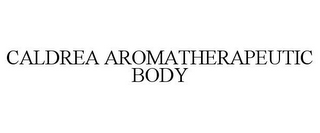 CALDREA AROMATHERAPEUTIC BODY