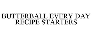BUTTERBALL EVERY DAY RECIPE STARTERS