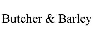 BUTCHER & BARLEY