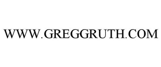 WWW.GREGGRUTH.COM
