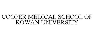 COOPER MEDICAL SCHOOL OF ROWAN UNIVERSITY