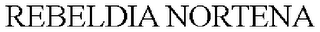 REBELDIA NORTENA