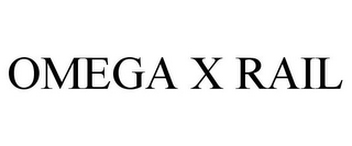 OMEGA X RAIL